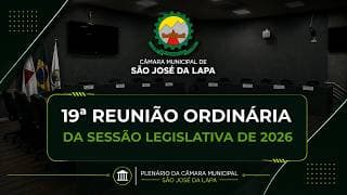 19ª REUNIÃO ORDINÁRIA DA SESSÃO LEGISLATIVA DE 2026